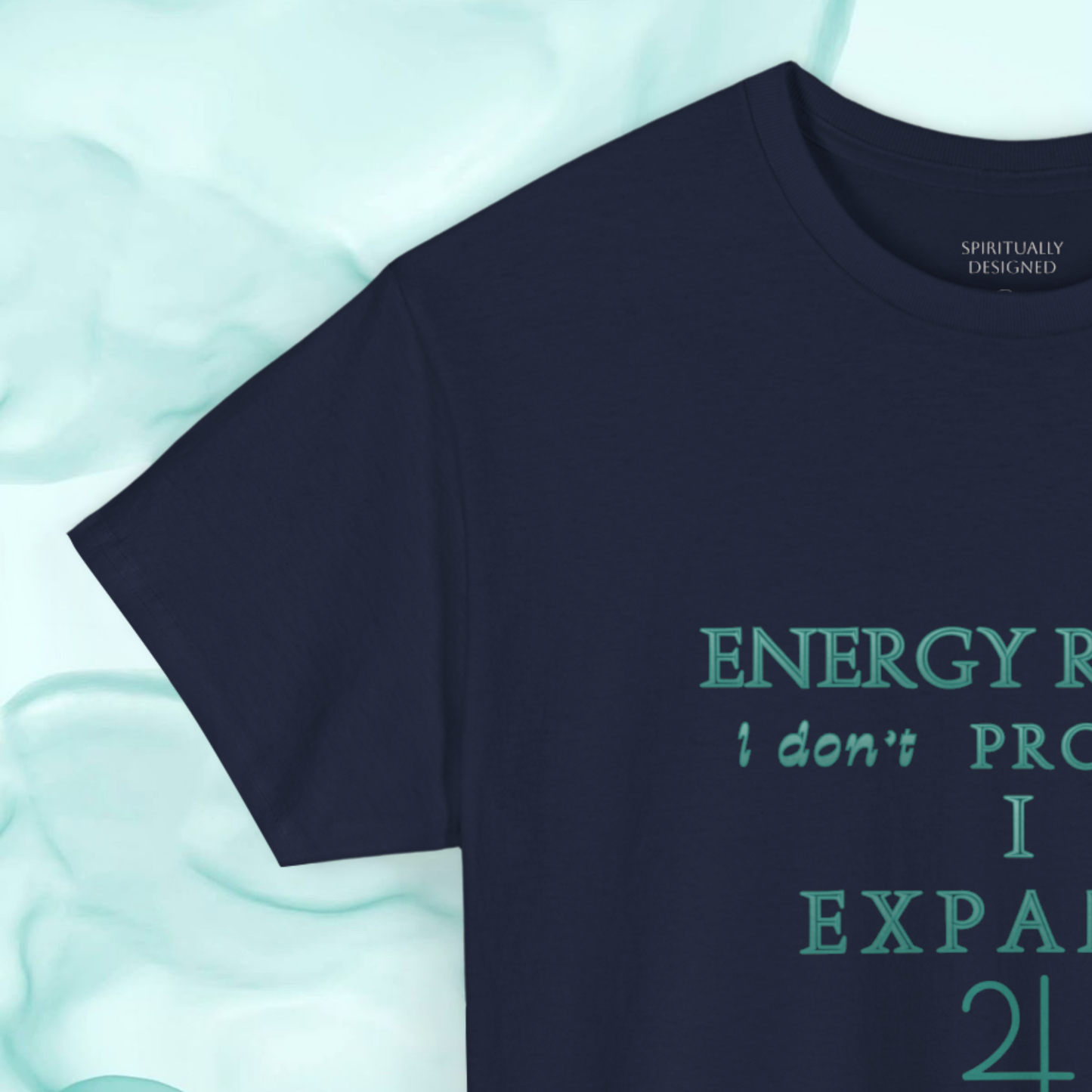 Spiritual clothing energy infused intentional fashion to wear, blue navy t-shirt cotton unisex style carrying the graphic sentence 'energy riders i don't protect i expand' with jupiter planet symbol for spiritual fashion adults 30 to 50 years old premium quality tee. innovative fashion concept neo revelation brand spiritually designed