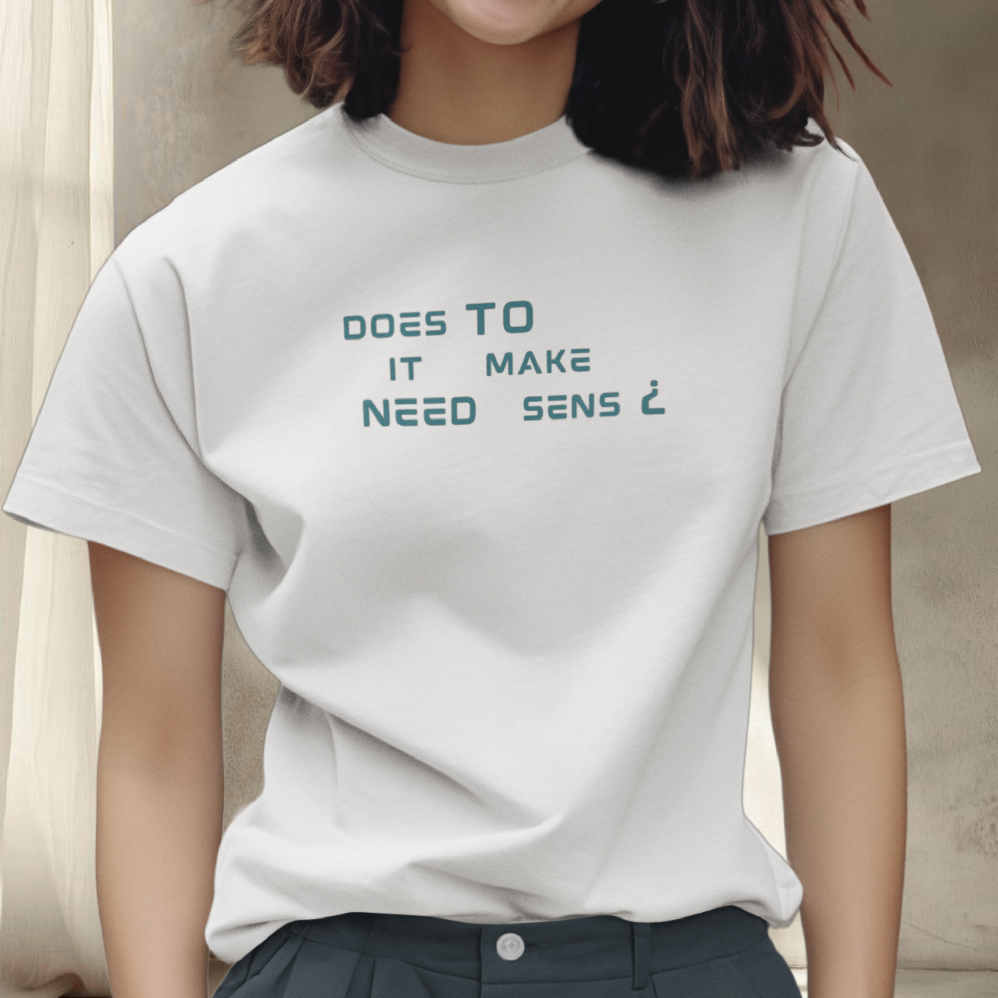 premium quality spiritual t-shirt unisex style with the statement ' does it need to make sens?' in faded blue  minimalist style unisex cut adult size, spiritually designed clothes energy infused spiritual brand neo revelation